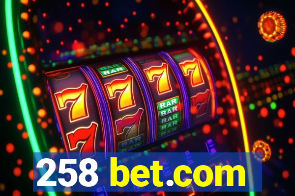 258 bet.com